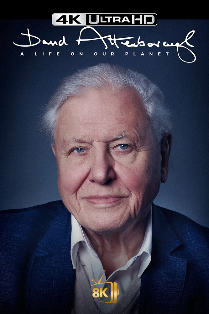 4K-SC - David Attenborough: A Life on Our Planet  (2020)