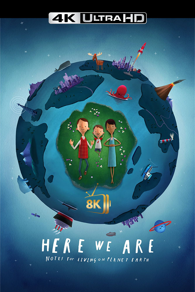 4K-SC - Here We Are: Notes for Living on Planet Earth  (2020)